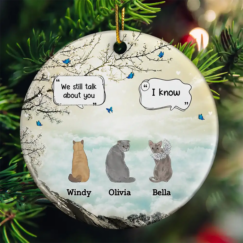 Christmas,Pet Memorial,Sympathetic,Pet Lovers,Memorial,Vector - Memorial Gift For Pet Lovers They Still Talk About You - Personalized Ceramic Ornament