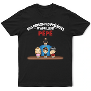 Gift For Husband,Parents,Gift For Yourself,Gift For Men,Gift For Grandpa,Gift For Father,Love,French,Gift For Grandparents,Non-Eng,Vector,Adorable - Mes Personnes Préférées M’appellent Papi - T-Shirt Personnalisé