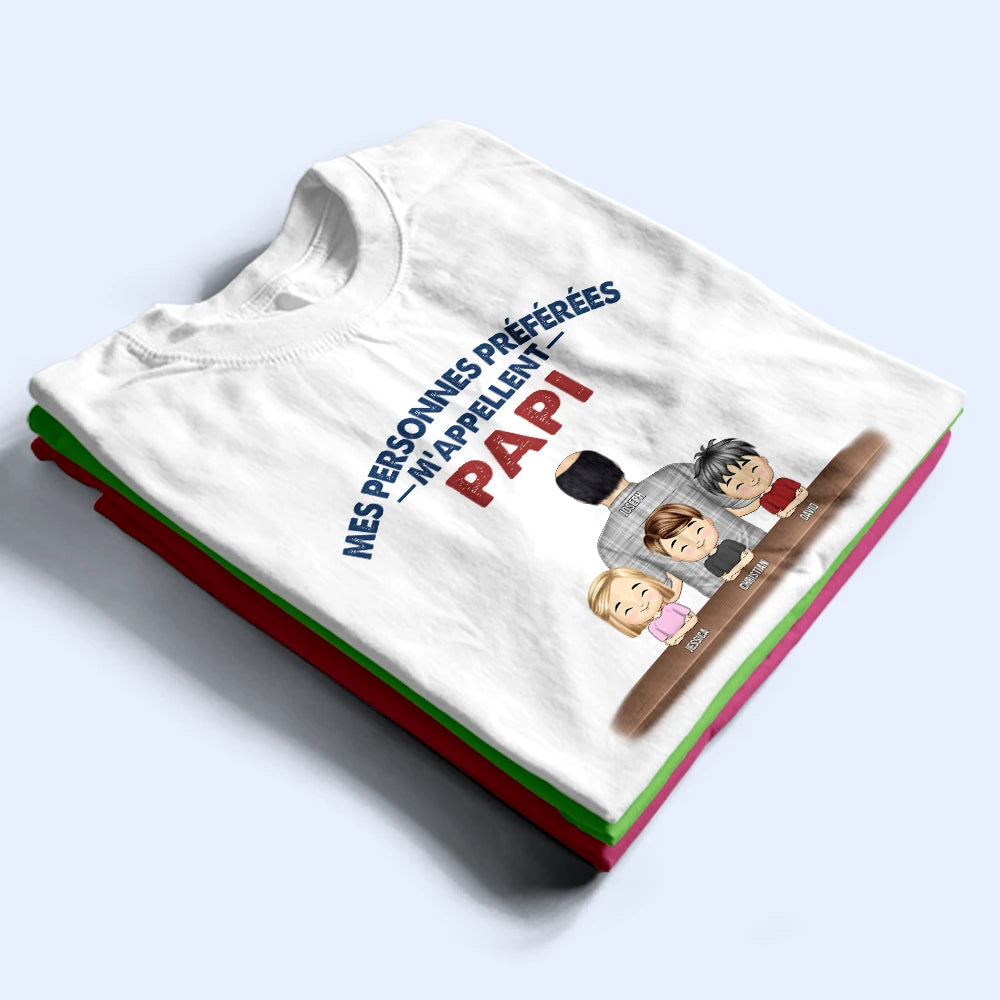 Gift For Husband,Parents,Gift For Yourself,Gift For Men,Gift For Grandpa,Gift For Father,Love,French,Gift For Grandparents,Non-Eng,Vector,Adorable - Mes Personnes Préférées M’appellent Papi - T-Shirt Personnalisé
