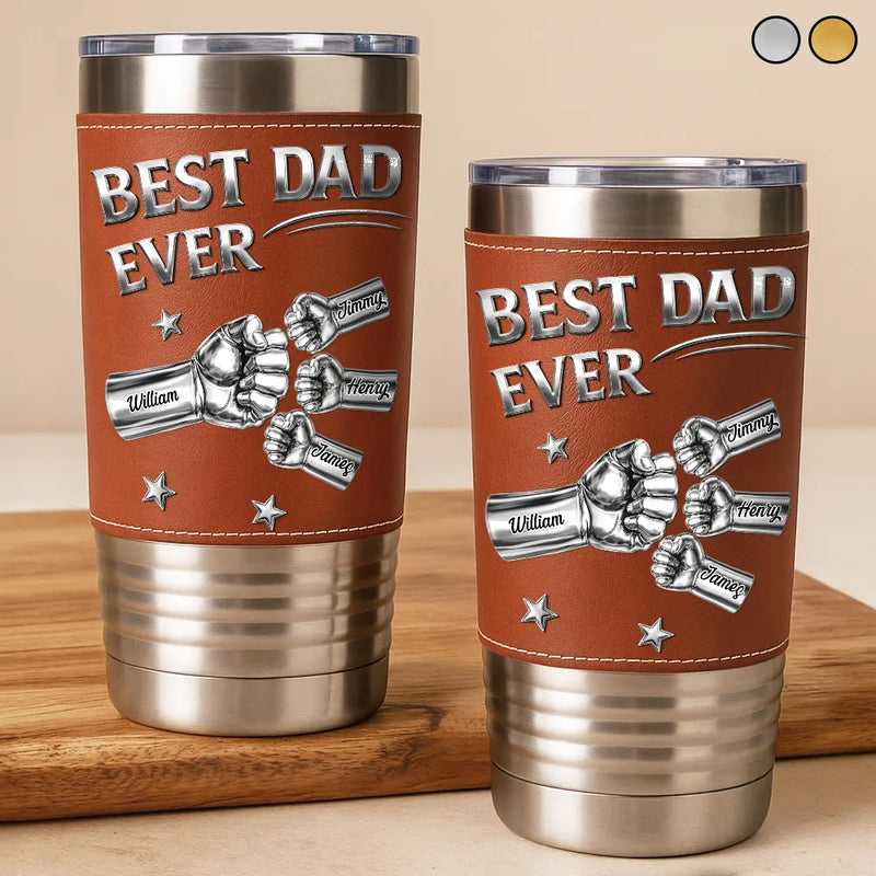 Gift For Father,Top Market,Gift For Grandpa,Non-Eng,Icon,Confident - Metal Effect Hand Punch Best Dad Ever - Personalized Leather Tumbler