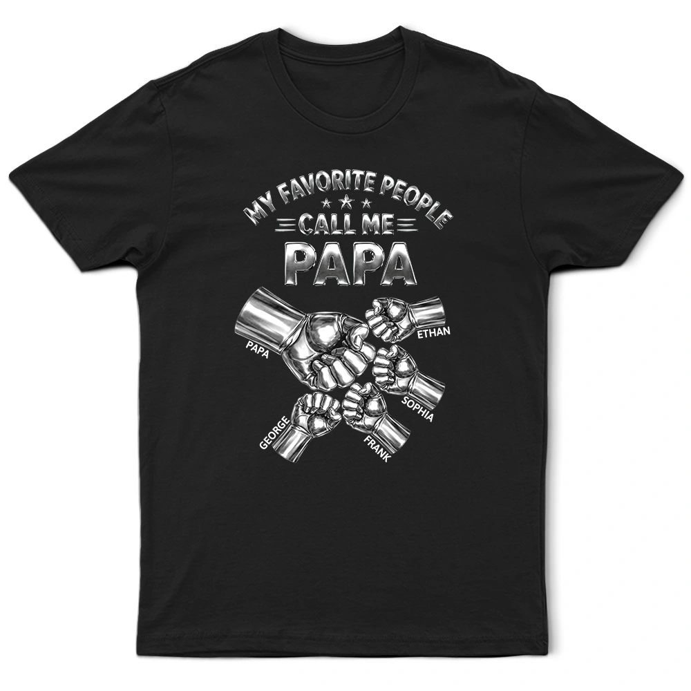 Metal Effect My Favorite People Call Me Papa - Personalized T Shirt
