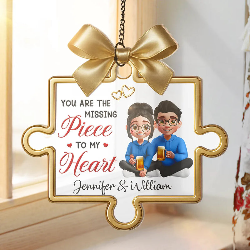Gift For Couples,Gift For Husband,Gift For Wife,Gift For Boyfriend,Gift For Girlfriend,Love - Missing Pieces To My Heart - Personalized Window Hanging Suncatcher Ornament