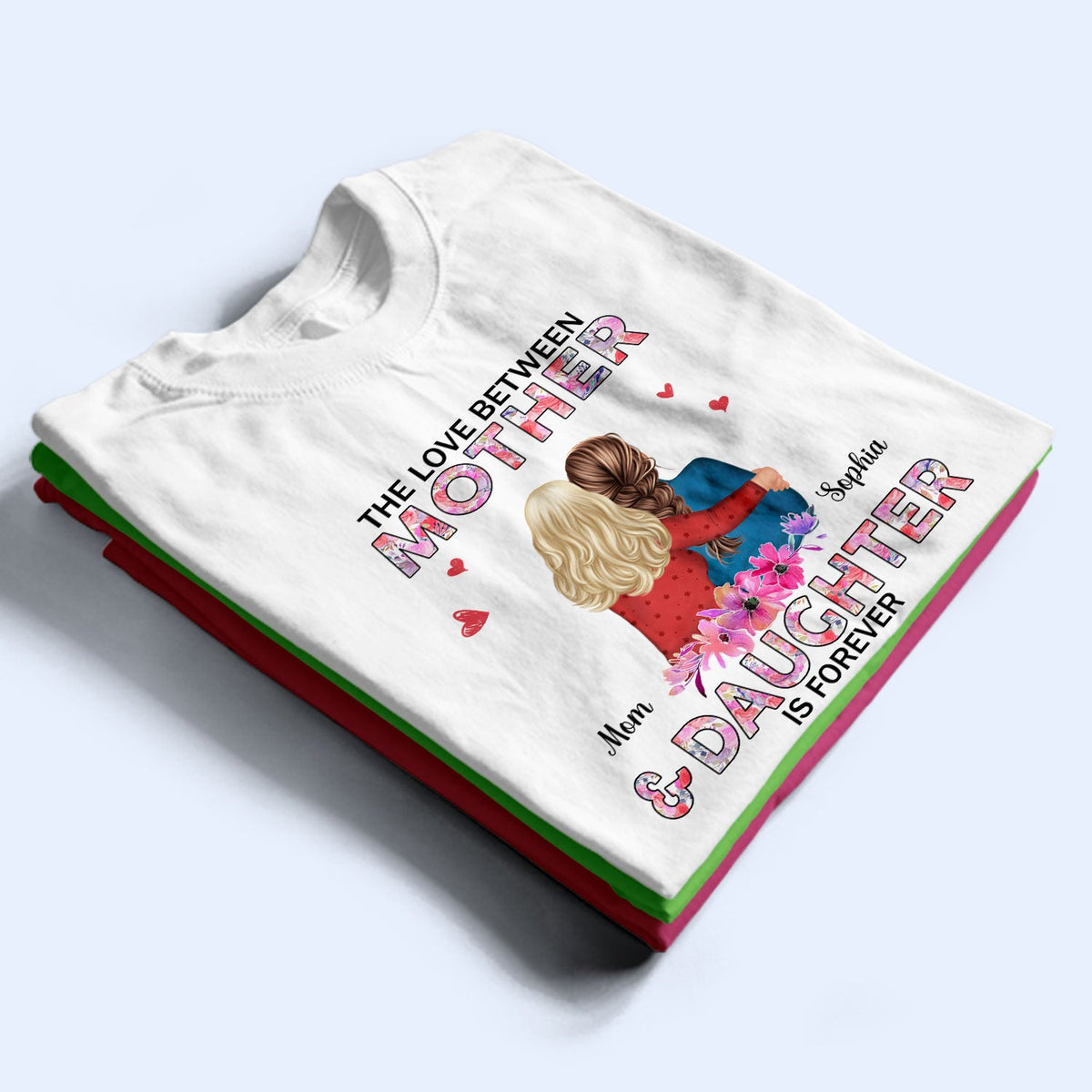 Like Mother Like Daughter Watercolor Style - Birthday, Family Gift For Mom, Women - Personalized Custom T Shirt
