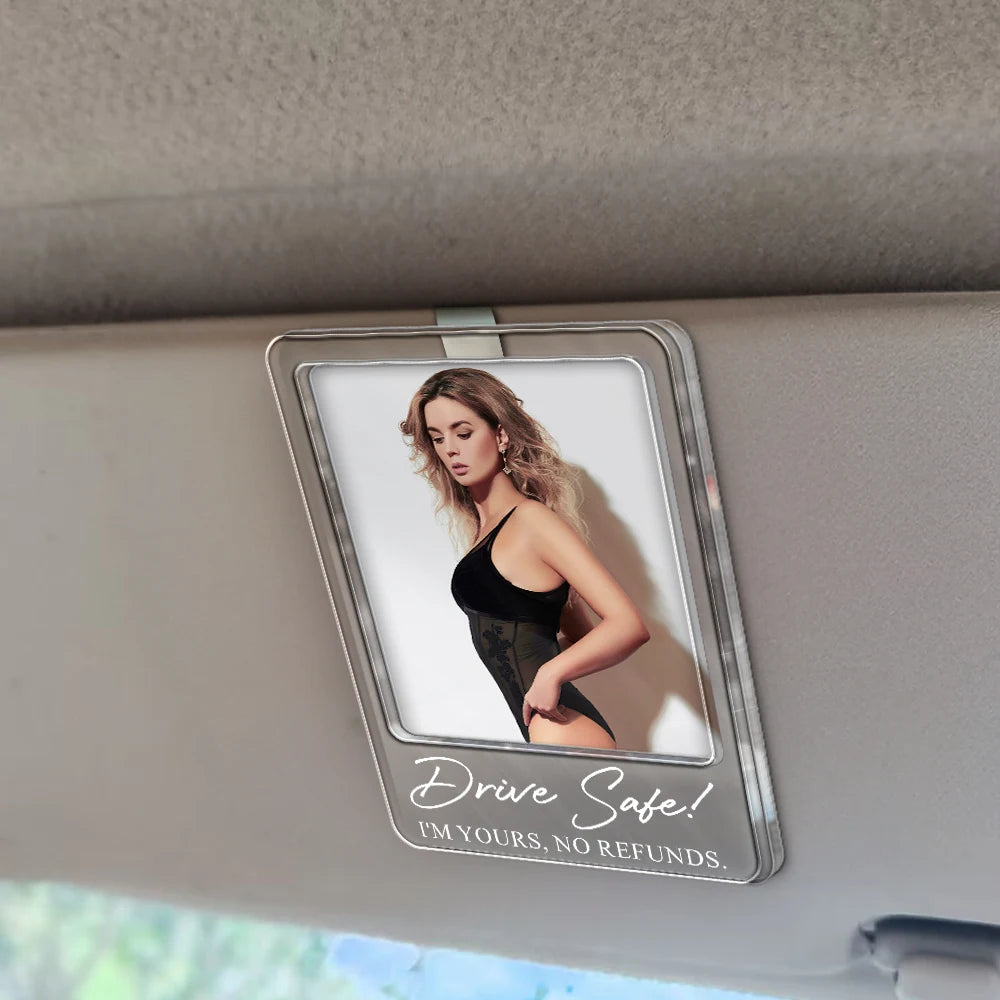 Custom Photo, Dynamic Photo, Gift For Couples, Gift For Him, Gift For Husband, Romantic - Anniversary Gift For Husband - Personalized Custom Photo Drive Safe I Love You Acrylic Car Visor Clip