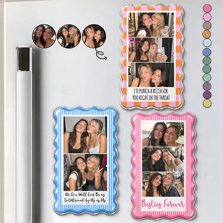 Just Because Birthday Bestie Gift - Personalized Custom Photo Acrylic Magnet