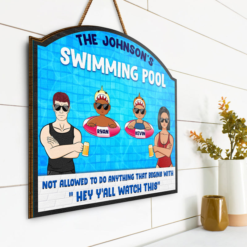 Pool Warning Not Allowed To Do Anything Begins With Watch This - Funny Decor For Pool, Home Decor, Funny Pool Sign - Personalized Custom Shaped Wood Sign