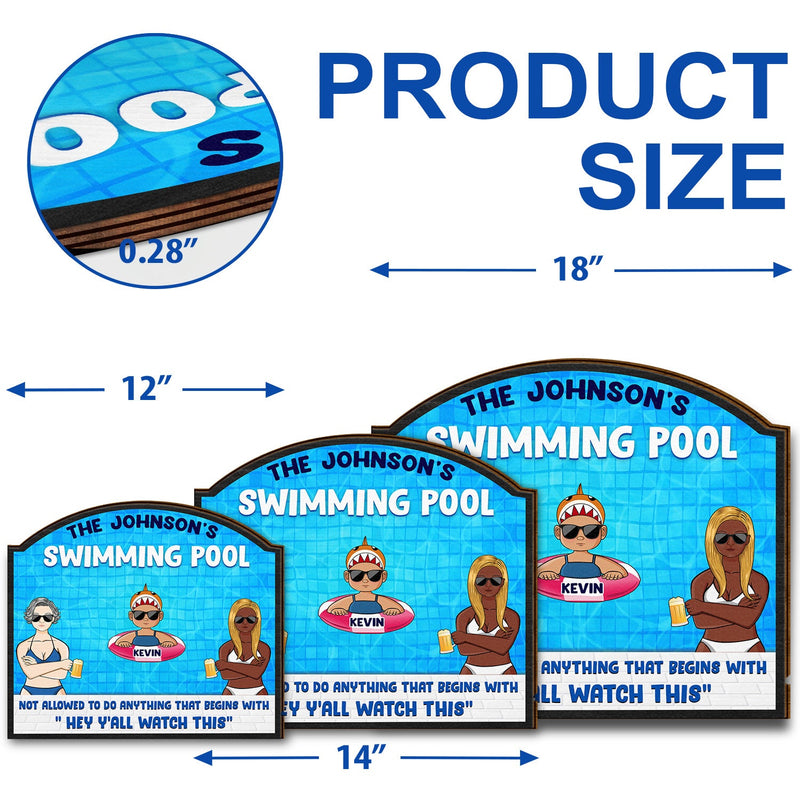 Pool Warning Not Allowed To Do Anything Begins With Watch This - Funny Decor For Pool, Home Decor, Funny Pool Sign - Personalized Custom Shaped Wood Sign