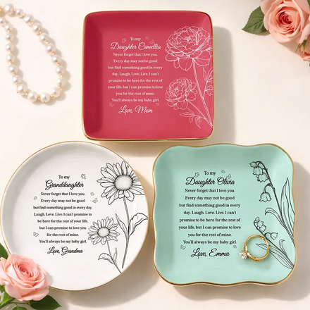 Mom Daughter Never Forget That I Love You My Baby Girl - Personalized Ring Dish