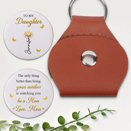 Mom Daughter The Only Thing Better Than Being Your Mother - Personalized Leather Pocket Hug