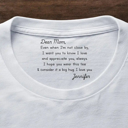 Mom I Hope You Wear This Tee And Consider It A Big Hug - Personalized T Shirt