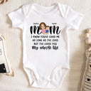 Gift For Mother,Love,New Mom - Mom I Love You My Whole Life - Personalized Baby Onesie