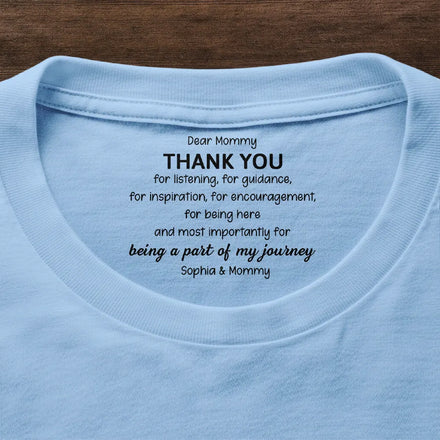 Mommy Daddy Thank You For Being A Part Of My Journey - Personalized T Shirt