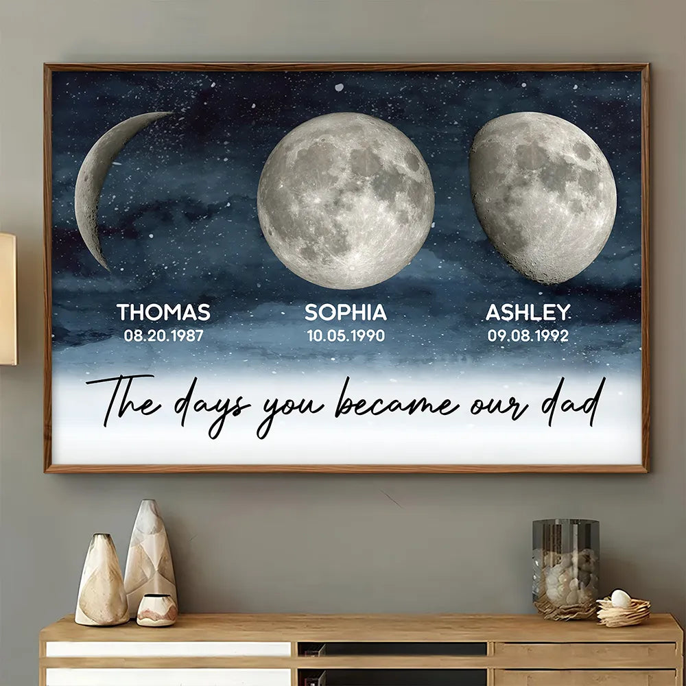 Moon Phase The Day You Became Our Dad - Personalized Poster