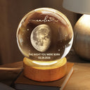 New Mom, New baby, New Dad, Happy - Moon Phase The Night You Were Born - Personalized Crystal Globe Lamp 