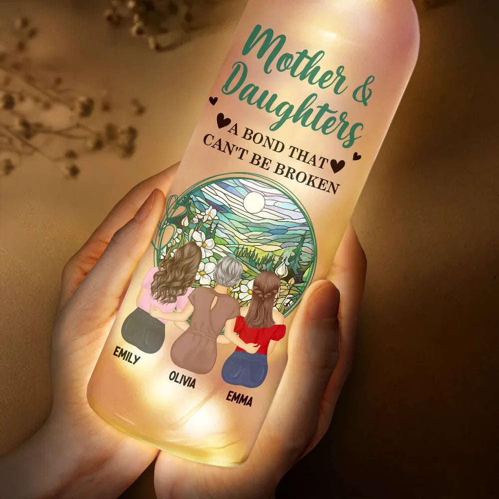 Gift For Mother, Mom - Daughters (Adult), Happy - Mother & Daughters A Bond That Can't Be Broken Background - Personalized Bottle Light