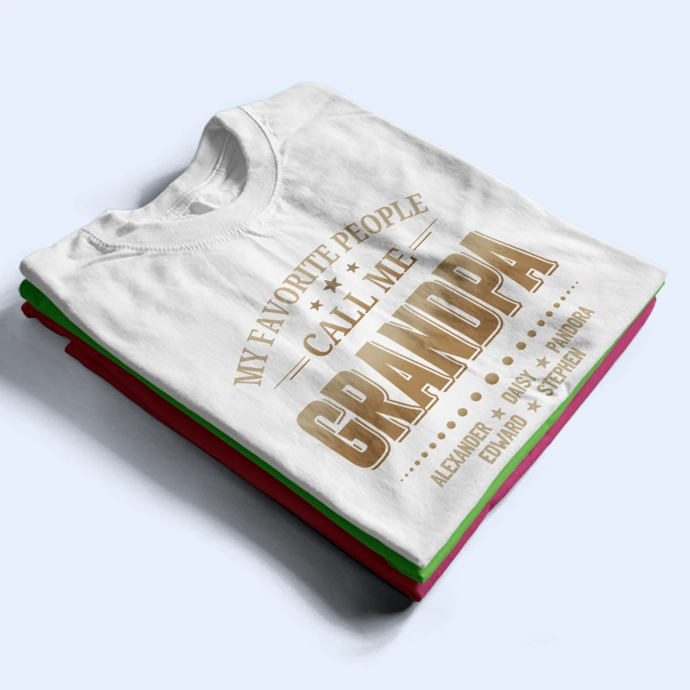 Gift For Grandpa,Grandpa - Grandkids,Icon,Special Font,Proud - My Favorite People Call Me - Personalized T Shirt