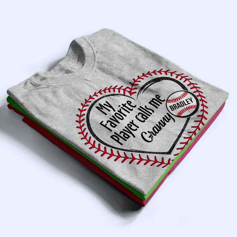 Gift For Mother,Gift For Grandma,Gift For Father,Gift For Grandpa,Love,Baseball - My Favorite Players Call Me Grandma Mom - Personalized T Shirt