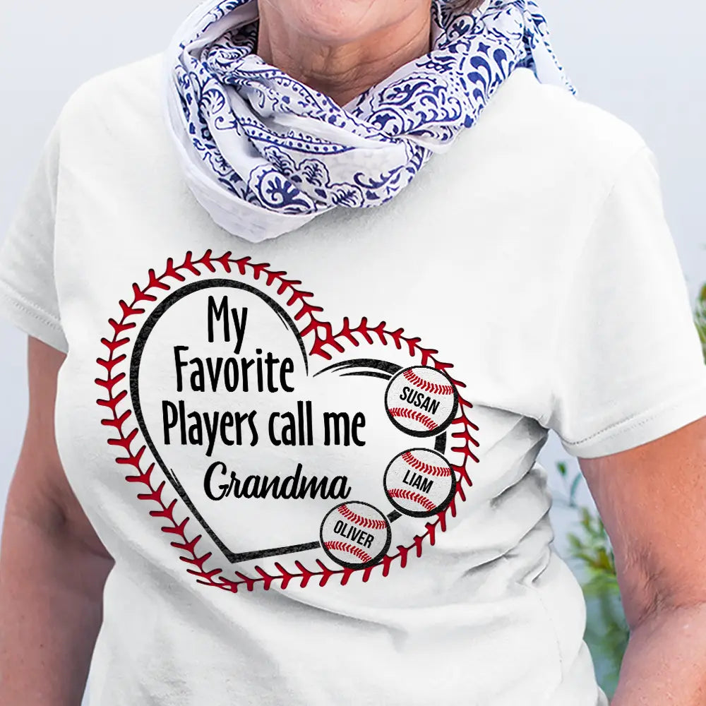 Gift For Mother,Gift For Grandma,Gift For Father,Gift For Grandpa,Love,Baseball - My Favorite Players Call Me Grandma Mom - Personalized T Shirt