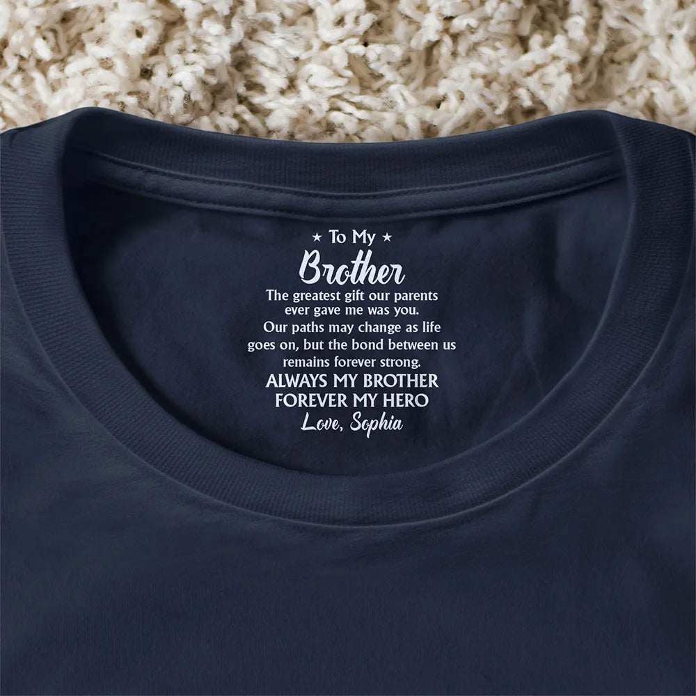 Gift For Brothers, Gift For Sisters, Gift For Women, Gift For Men, Happy, Top Market - My Brother The Greatest Gift Our Parents Ever Gave Me - Personalized T Shirt
