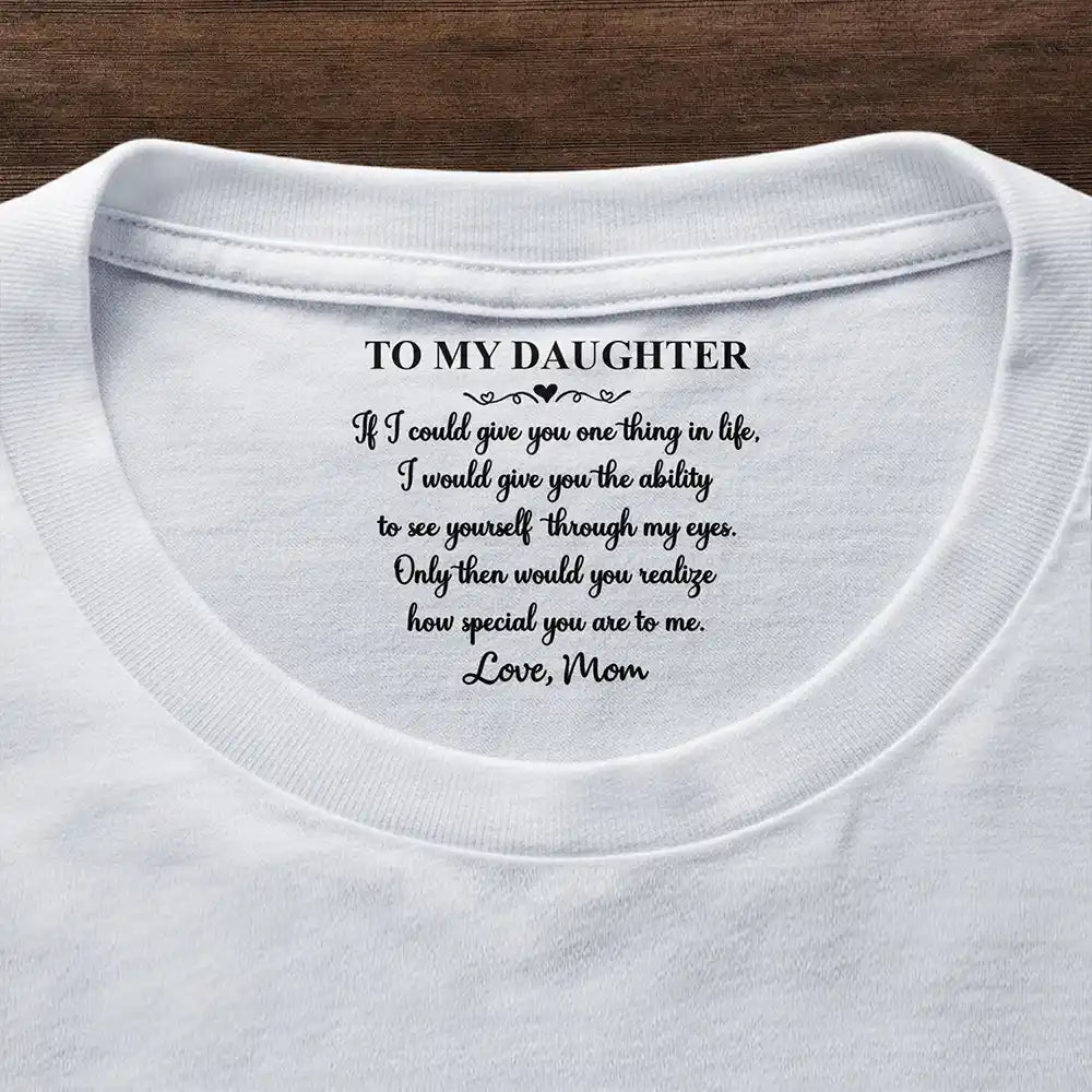 Gift For Daughter,Gift For Son,Gift For Grandkids,Gift For Women,Gift For Men,Happy,Top Market - My Daughter Son How Special You Are To Me - Personalized T Shirt