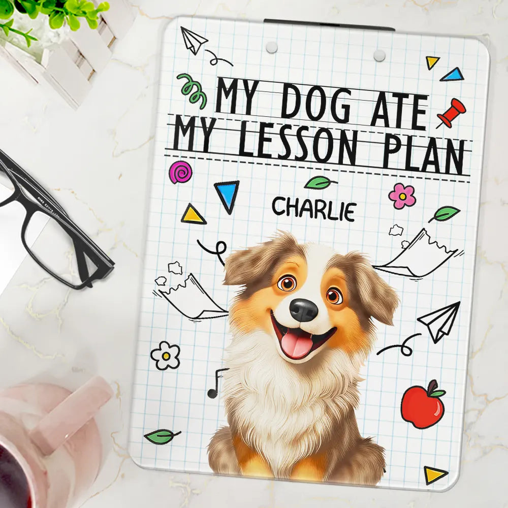 My Dog Ate My Lesson Plan - Personalized Acrylic Clipboard