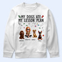 Teacher,Pet Lovers,Pet Mom,Pet Dad,Dog Lovers,Dog Mom,Dog Dad,Happy - My Dog Ate My Lesson Plan Teacher - Personalized T Shirt