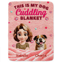 Pet Lovers,Pet Mom,Pet Dad,Dog Lovers,Dog Mom,Dog Dad,Happy - My Dog Cuddling Blanket Embroidery Effect - Personalized Fleece Blanket, Sherpa Blanket