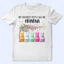 Easter,Gift For Mother,Gift For Grandma,Happy - My Favorite Peeps Call Me Grandma - Personalized T Shirt