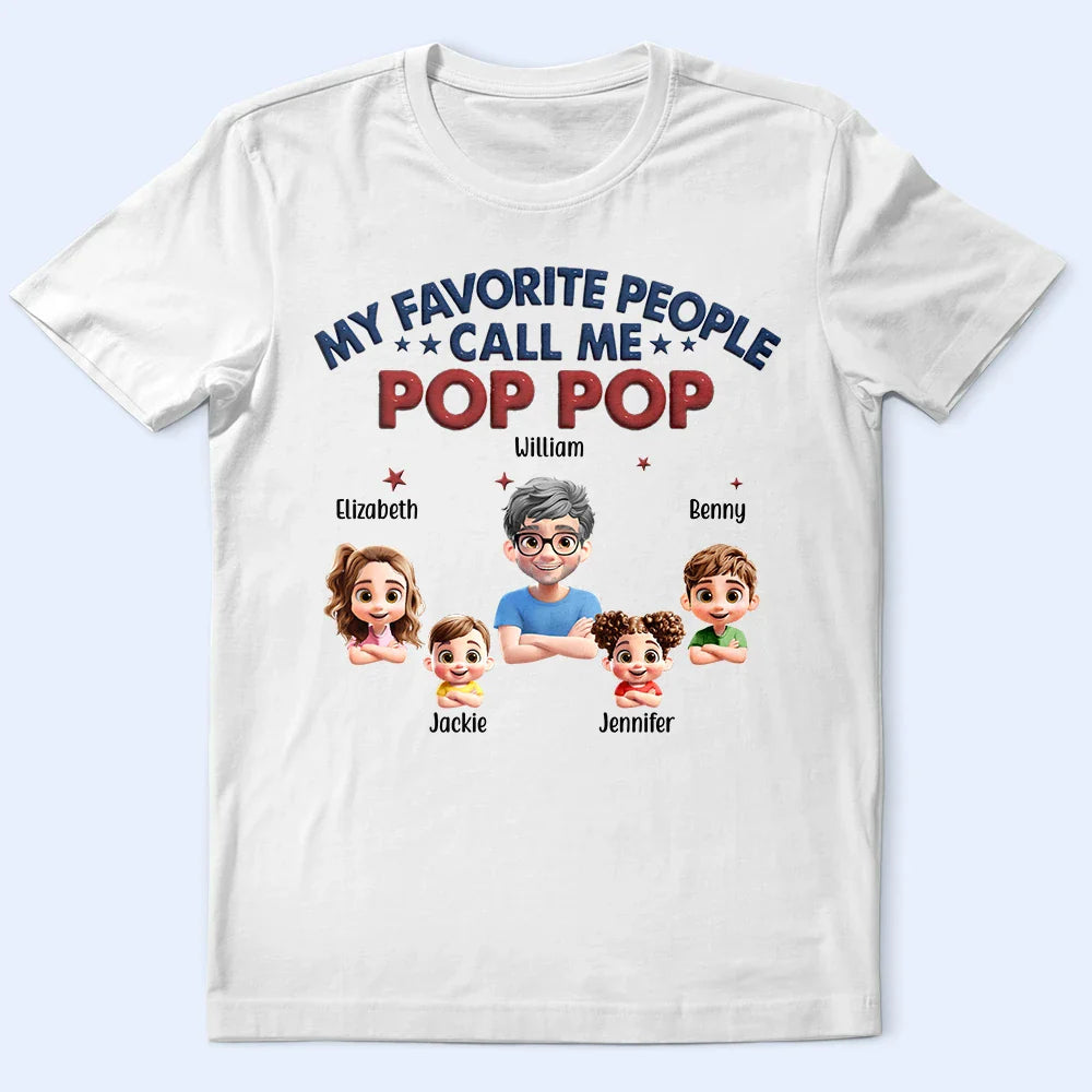 Gift For Grandpa,Gift For Father - My Favorite People Call Me Dad Grandpa 3D Effect - Personalized T Shirt