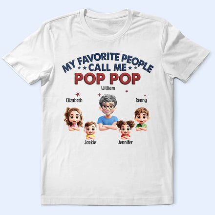 My Favorite People Call Me Dad Grandpa 3D Effect - Personalized T Shirt