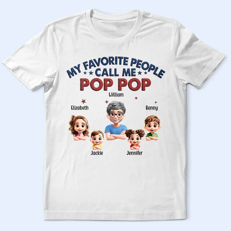Gift For Grandpa,Gift For Father - My Favorite People Call Me Dad Grandpa 3D Effect - Personalized T Shirt