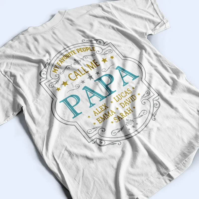 Gift For Grandpa,Humorous,Custom Text - My Favorite People Call Me Grandpa Dad Vintage Label - Personalized T Shirt