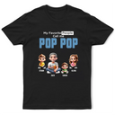 Gift For Grandpa, Grandpa - Grandkids, Gift For Father, Happy - My Favorite People Call Me Pop Pop - Personalized T Shirt