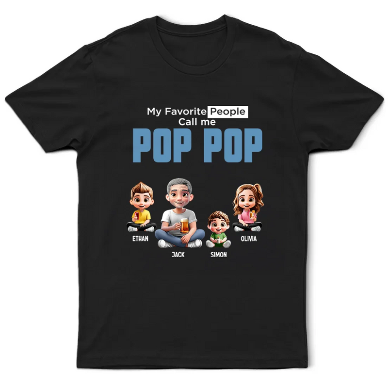 Gift For Grandpa, Grandpa - Grandkids, Gift For Father, Happy - My Favorite People Call Me Pop Pop - Personalized T Shirt
