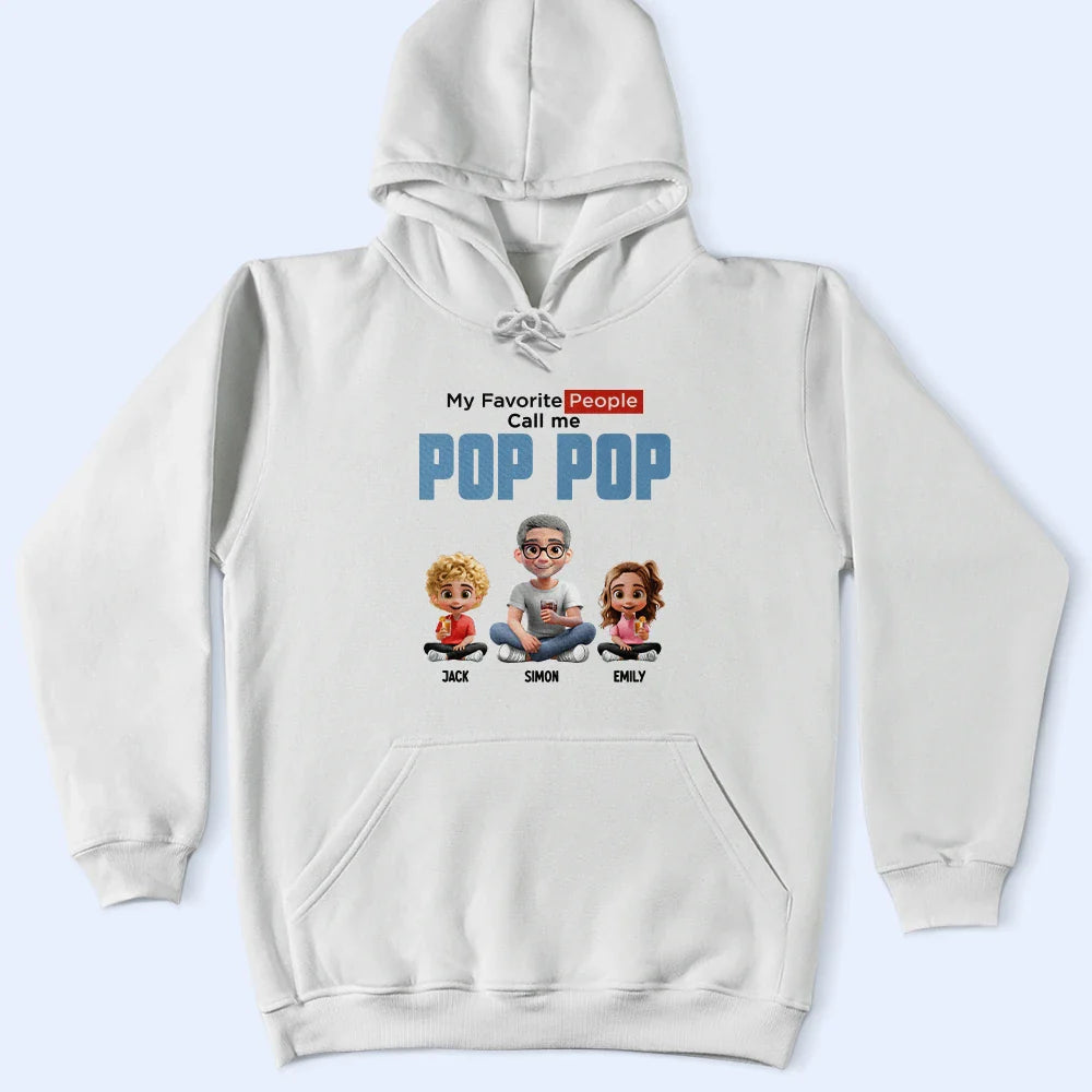 Gift For Grandpa, Grandpa - Grandkids, Gift For Father, Happy - My Favorite People Call Me Pop Pop - Personalized T Shirt