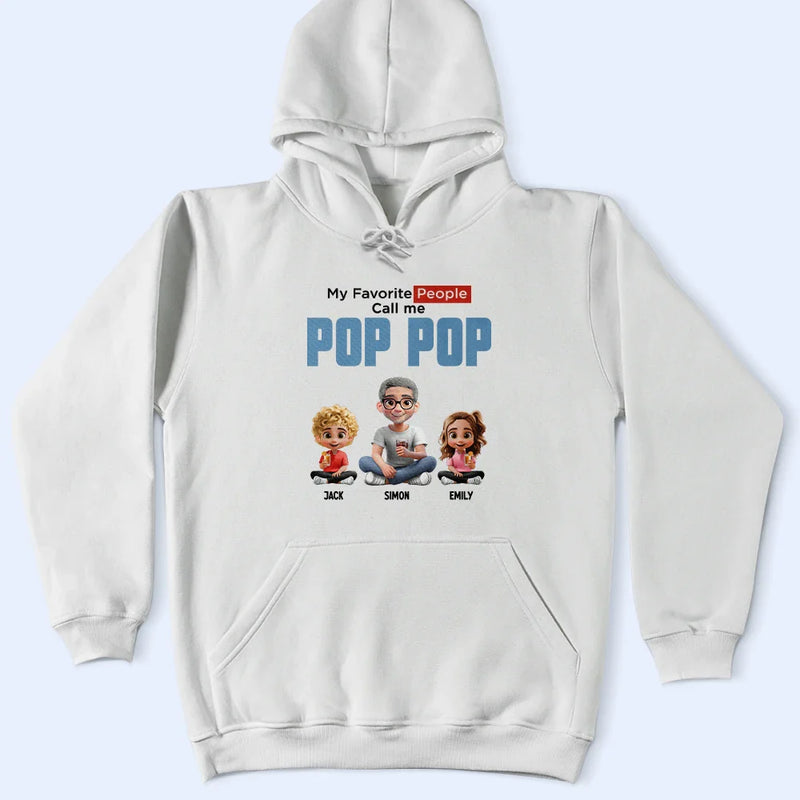 Gift For Grandpa, Grandpa - Grandkids, Gift For Father, Happy - My Favorite People Call Me Pop Pop - Personalized T Shirt