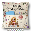 Top Market,Reading,Gift For Yourself,Gift For Women,Happy - My Reading Pillow Reading Girl With Birth Month Flower - Personalized Pocket Pillow