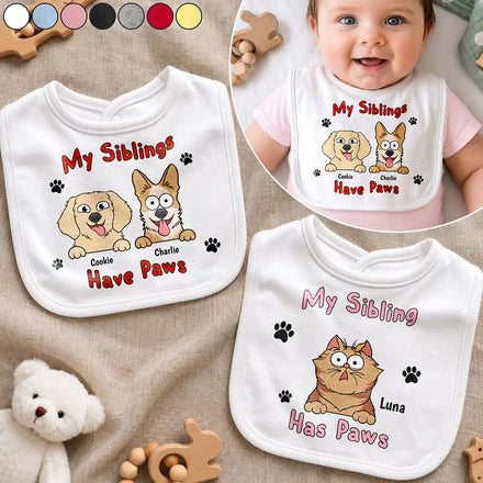 My Siblings Have Paws Dog Cat Pet Lovers - Personalized Baby Bib