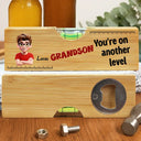 Gift For Son,Gift For Men,Top Market,Happy - My Son You Are On Another Level - Personalized Bottle Opener Wood Level