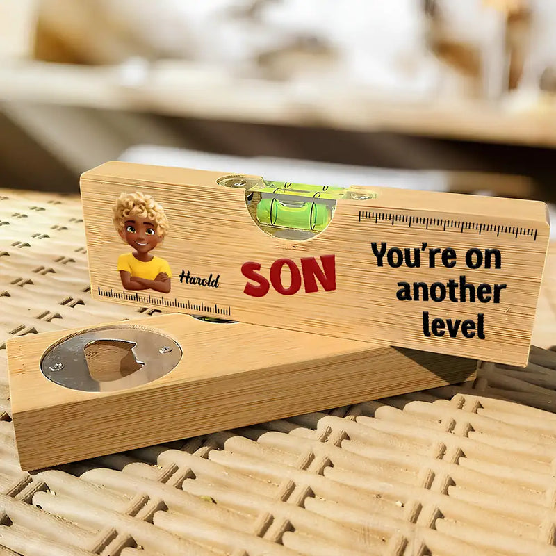 Gift For Son,Gift For Men,Top Market,Happy - My Son You Are On Another Level - Personalized Bottle Opener Wood Level