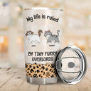 My Life Is Ruled By Tiny Furry Overlords Leopard Pattern - Gift For Cat Lovers - Personalized Tumbler