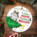 Funny Cartoon Cat On The Naughty List - 3D Inflated Effect Printed Ornament, Personalized Circle Ceramic Ornament