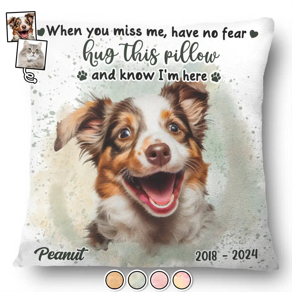 Custom Photo Dog Cat Memorial Hug This Pillow And Know I'm Here - Personalized Pillow