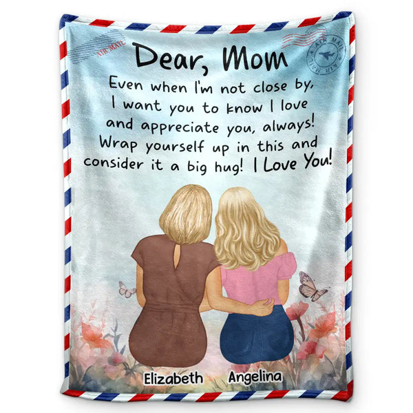 Gift For Mother,Gift For Daughter,Gift For Aunt,Mom - Daughters (Adult) - Mom Daughter Even When I'm Not Closed By - Personalized Fleece Blanket, Sherpa Blanket