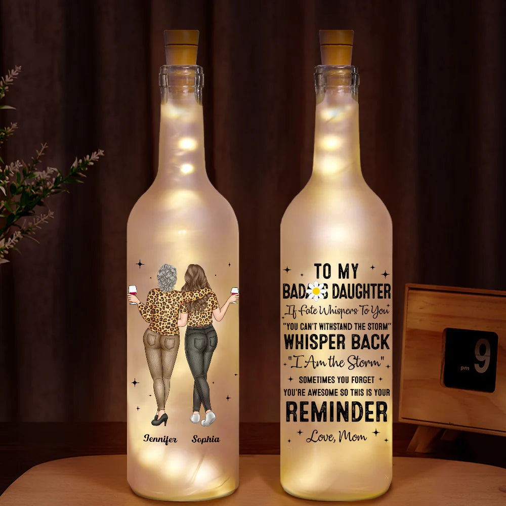 My Daughter Whisper Back I Am The Storm - Personalized Bottle Light