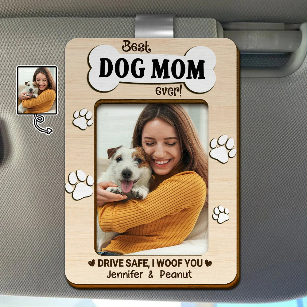 Custom Photo Best Dog Mom Dog Dad Ever Drive Safe I Woof You - Personalized Custom Shaped Car Visor Clip
