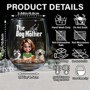Dog Lovers, Dog Mom, Gift For Women, Gift For Yourself, Happy - The Dog Mother 3D Effect - Personalized Stemless Wine Glass