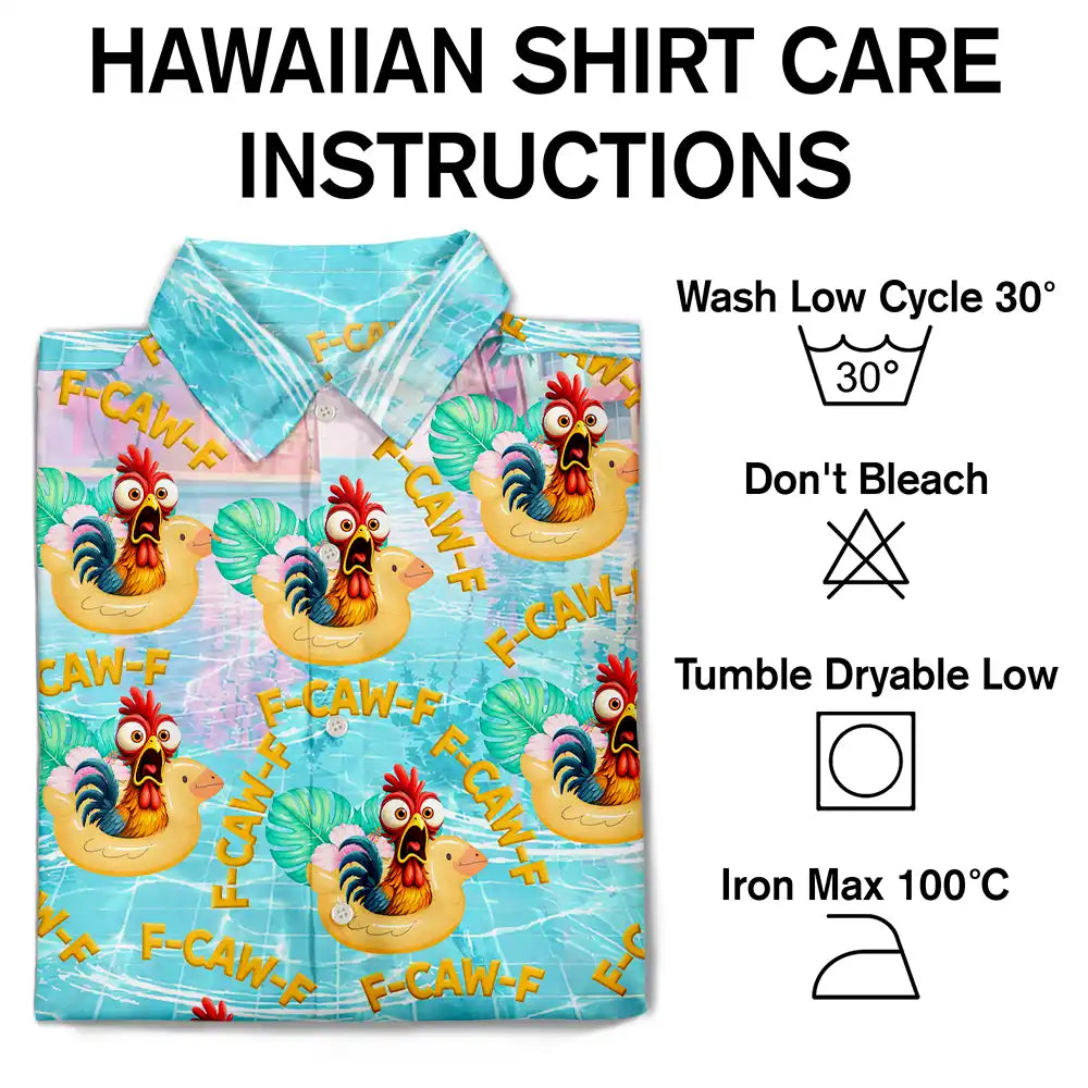 Beach, Summer, Gift For Men, Gift For Yourself, Sarcastic, Icon - Funny Chicken Bird F Caw F Poolside Float - Personalized Hawaiian Shirt