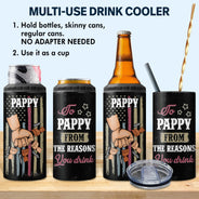To Dad Reasons You Drink - Birthday, Loving Gift For Daddy, Father, Grandfather, Grandpa - Personalized Custom 4 In 1 Can Cooler Tumbler