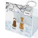 We Still Talk About You - Memorial Gift For Pet Lovers - Personalized Acrylic Keychain